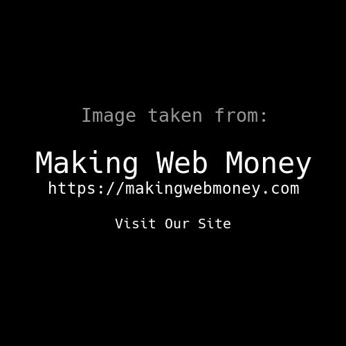 Making Web Money May 2025